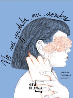 NO ME GUSTABA MI NOMBRE | 9788417284312 | CARRETERO, AGRIPINA | Llibreria La Gralla | Llibreria online de Granollers