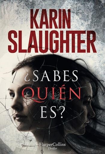 ¿SABES QUIÉN ES? | 9788491393207 | SLAUGHTER, KARIN | Llibreria La Gralla | Librería online de Granollers