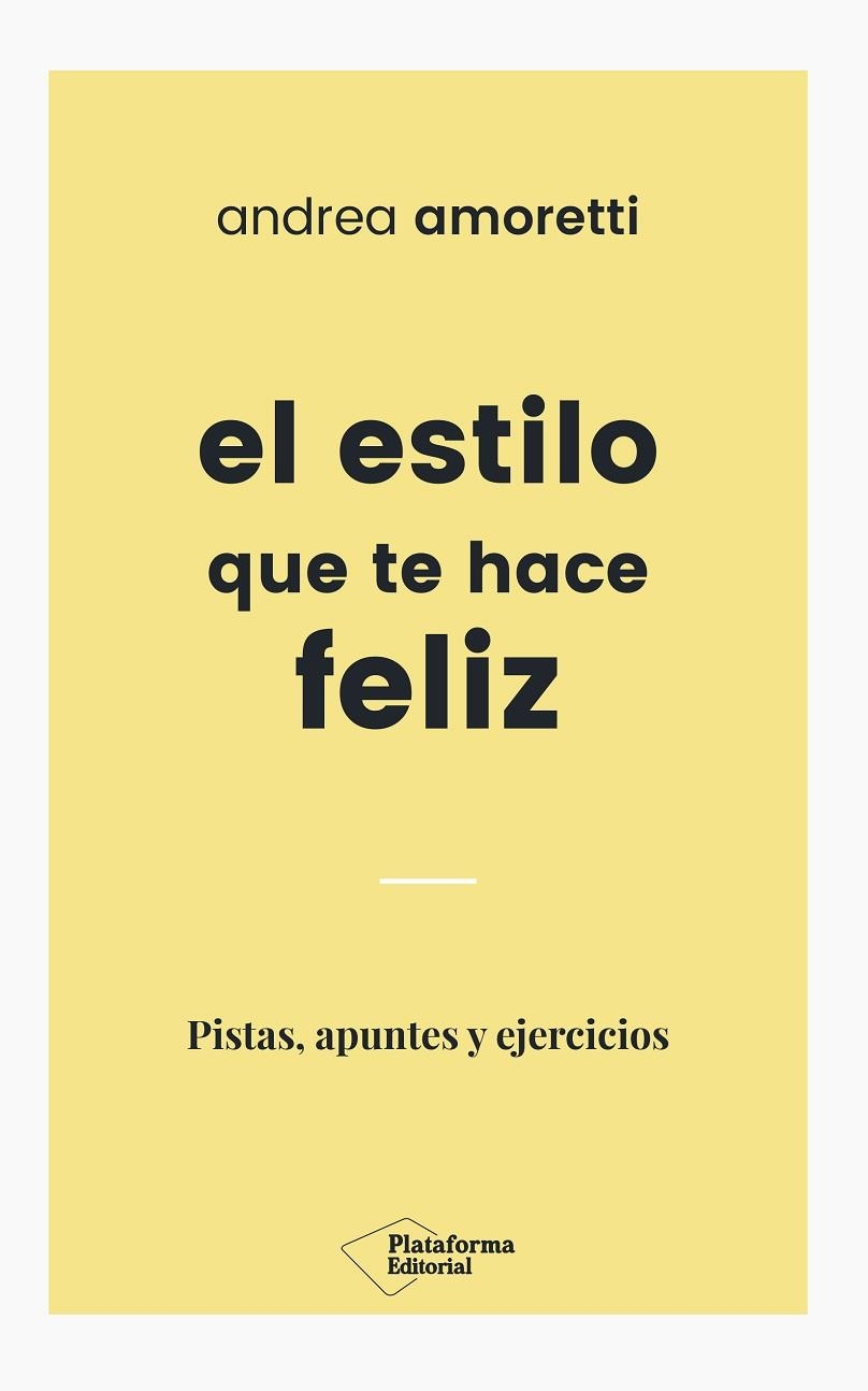 ESTILO QUE TE HACE FELIZ, EL | 9788417114824 | AMORETTI, ANDREA | Llibreria La Gralla | Librería online de Granollers