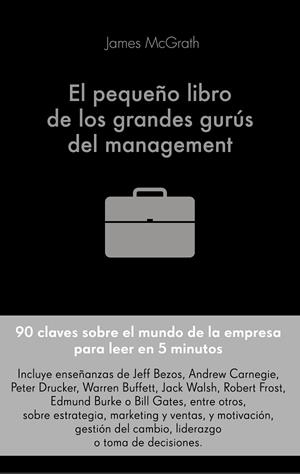 PEQUEÑO LIBRO DE LOS GRANDES GURÚS DEL MANAGEMENT, EL | 9788416928491 | MCGRATH, JIM | Llibreria La Gralla | Llibreria online de Granollers