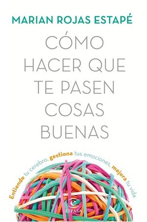 CÓMO HACER QUE TE PASEN COSAS BUENAS | 9788467053302 | ROJAS, MARIÁN | Llibreria La Gralla | Librería online de Granollers