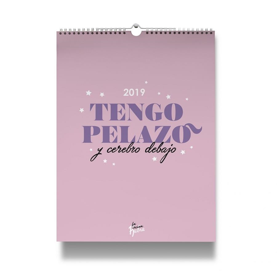 CALENDARIO 2019 TENGO PELAZO Y CEREBRO DEBAJO (PARED) | 8432715103158 | LA VECINA RUBIA | Llibreria La Gralla | Llibreria online de Granollers