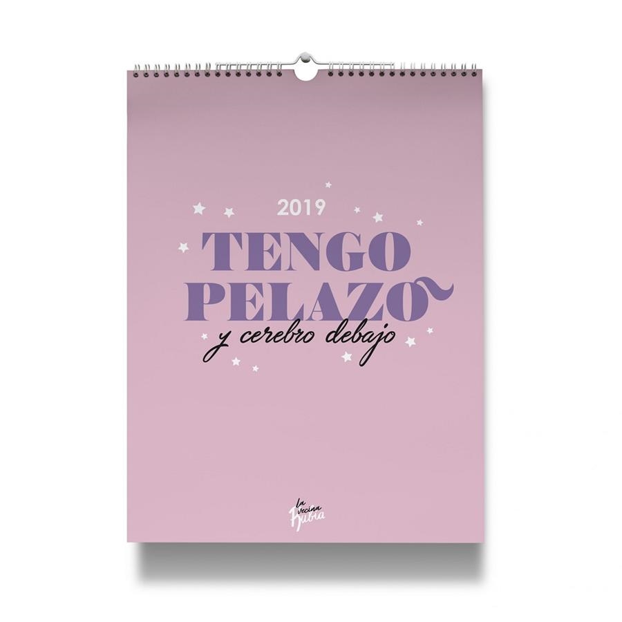 CALENDARIO 2019 TENGO PELAZO Y CEREBRO DEBAJO (PARED) | 8432715103158 | LA VECINA RUBIA | Llibreria La Gralla | Librería online de Granollers