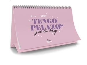 CALENDARIO 2019 TENGO PELAZO Y CEREBRO DEBAJO (SOBREMESA) | 8432715103189 | LA VECINA RUBIA | Llibreria La Gralla | Llibreria online de Granollers