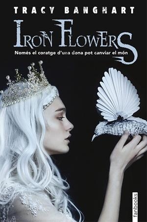 IRON FLOWERS | 9788417515096 | BANGHART, TRACY | Llibreria La Gralla | Llibreria online de Granollers