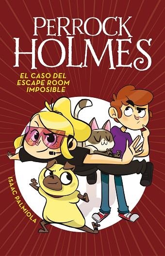 PERROCK HOLMES 9. EL CASO DEL ESCAPE ROOM IMPOSIBLE | 9788417460051 | PALMIOLA, ISAAC | Llibreria La Gralla | Llibreria online de Granollers