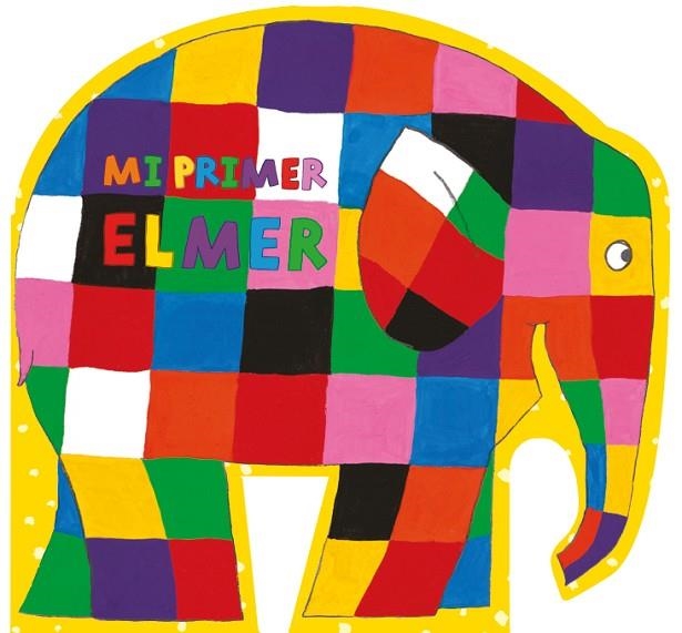 MI PRIMER ELMER | 9788448850982 | MCKEE, DAVID | Llibreria La Gralla | Librería online de Granollers