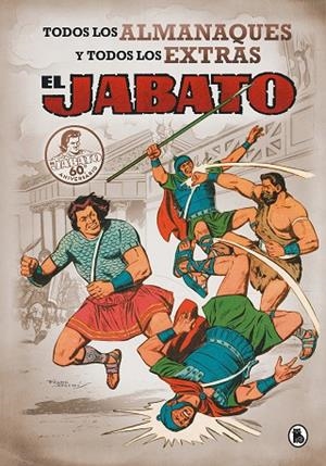 JABATO, EL. TODOS LOS ALMANAQUES Y TODOS LOS EXTRAS | 9788402421531 | MORA, VÍCTOR/DARNÍS, F. | Llibreria La Gralla | Librería online de Granollers