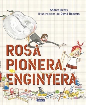 ROSA PIONERA, ENGINYERA | 9788448850975 | BEATY, ANDREA/ROBERTS, DAVID | Llibreria La Gralla | Llibreria online de Granollers