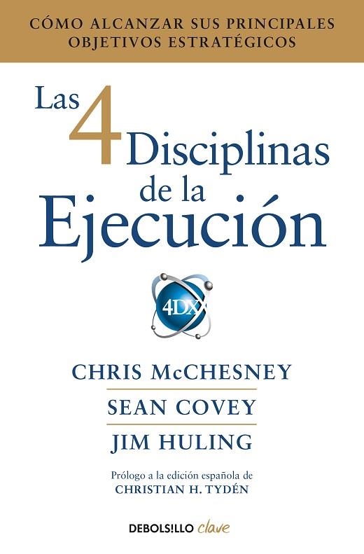 4 DISCIPLINAS DE LA EJECUCIÓN, LAS | 9788466344197 | MCCHESNEY, CHRIS/COVEY, SEAN/HULING, JIM | Llibreria La Gralla | Llibreria online de Granollers