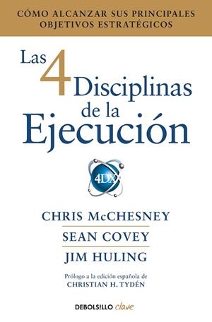 4 DISCIPLINAS DE LA EJECUCIÓN, LAS | 9788466344197 | MCCHESNEY, CHRIS/COVEY, SEAN/HULING, JIM | Llibreria La Gralla | Librería online de Granollers