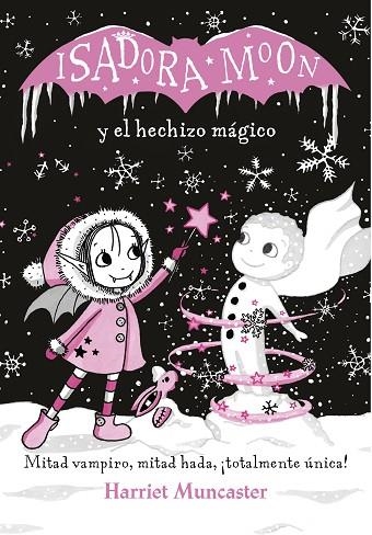 ISADORA MOON Y EL HECHIZO MÁGICO (ISADORA MOON) | 9788420487601 | MUNCASTER, HARRIET | Llibreria La Gralla | Llibreria online de Granollers