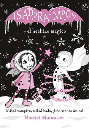 ISADORA MOON Y EL HECHIZO MÁGICO (ISADORA MOON) | 9788420487601 | MUNCASTER, HARRIET | Llibreria La Gralla | Llibreria online de Granollers