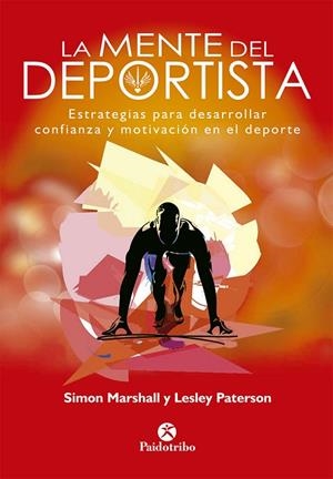 MENTE DEL DEPORTISTA, LA | 9788499107448 | MARSHALL, SIMON/PATERSON, LESLEY | Llibreria La Gralla | Librería online de Granollers