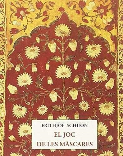 JOC DE LES MASCARES, EL | 9788497160629 | SHUON, FRITHJOF | Llibreria La Gralla | Librería online de Granollers