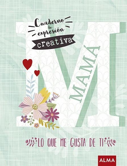 MAMÁ. LO QUE ME GUSTA DE TI | 9788417430207 | CONANGLA, MERCÉ | Llibreria La Gralla | Librería online de Granollers