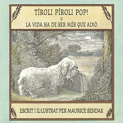 TÍROLI PÍROLI POP! O LA VIDA HA DE SER MÉS QUE AIXÒ | 9788484644095 | SENDAK, MAURICE | Llibreria La Gralla | Llibreria online de Granollers