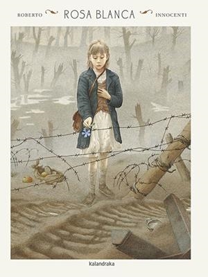 ROSA BLANCA | 9788416804580 | INNOCENTI, ROBERTO/GALLAZ, CHRISTOPHE | Llibreria La Gralla | Librería online de Granollers