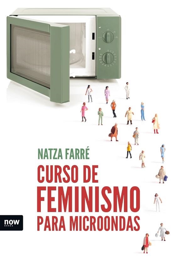 CURSO DE FEMINISMO PARA MICROONDAS | 9788416245642 | FARRÉ I MADUELL, NATZA | Llibreria La Gralla | Llibreria online de Granollers