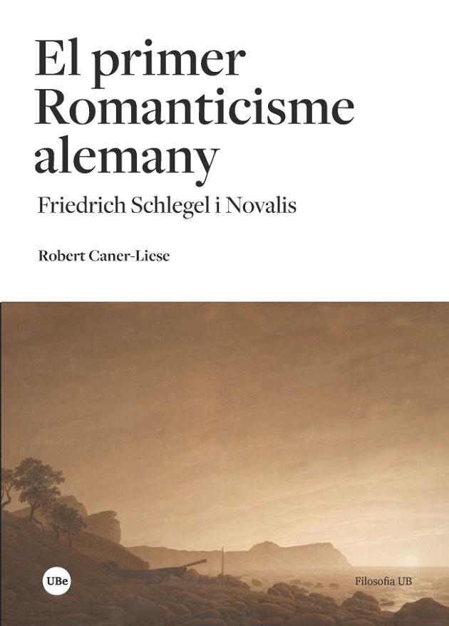 PRIMER ROMANTICISME ALEMANY, EL  | 9788491681205 | CANER-LIESE, ROBERT | Llibreria La Gralla | Llibreria online de Granollers