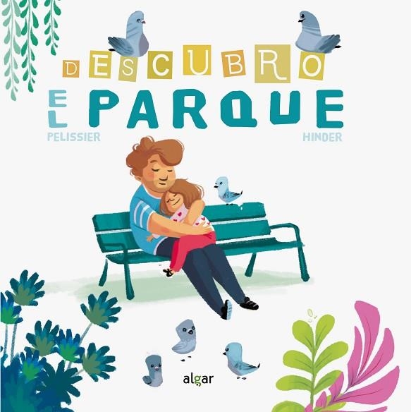 DESCUBRO EL PARQUE | 9788491422075 | PELISSIER, JÉRÔME | Llibreria La Gralla | Librería online de Granollers