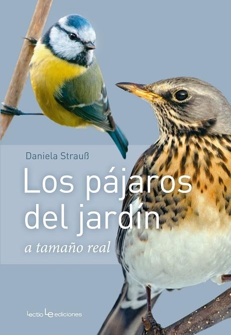 PÁJAROS DEL JARDÍN, LOS | 9788416918409 | STRAUß, DANIELA | Llibreria La Gralla | Llibreria online de Granollers