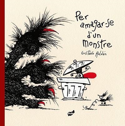 PER AMAGAR-SE D'UN MONSTRE | 9788416817351 | ROLDÁN DEVETACH, GUSTAVO | Llibreria La Gralla | Llibreria online de Granollers