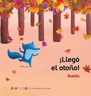 ¡LLEGÓ EL OTOÑO! | 9788491422228 | ÁVELIN | Llibreria La Gralla | Librería online de Granollers