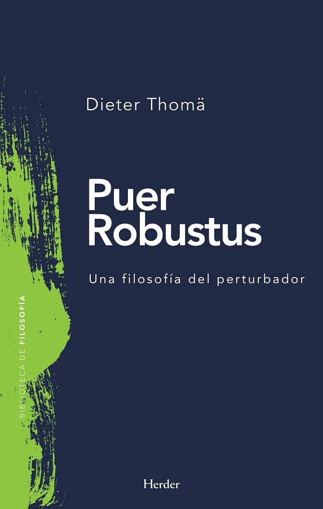 PUER ROBUSTUS. UNA FILOSOFÍA DEL PERTURBADOR | 9788425438813 | THOMÄ, DIETER | Llibreria La Gralla | Llibreria online de Granollers