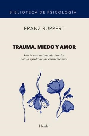 TRAUMA, MIEDO Y AMOR | 9788425442131 | RUPPERT, FRANZ | Llibreria La Gralla | Librería online de Granollers