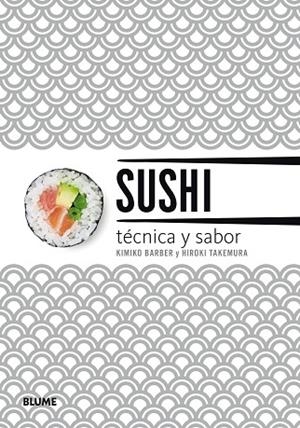 SUSHI. TÉCNICA Y SABOR (2018) | 9788417254643 | BARBER, KIMIKO | Llibreria La Gralla | Llibreria online de Granollers