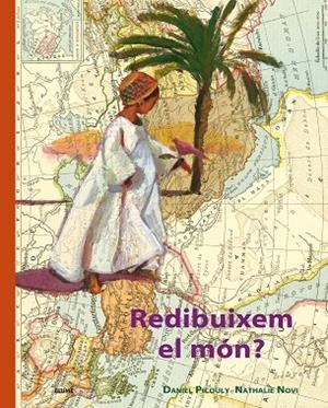 UN MÓN SOMIAT. REDIBUIXEM EL MÓN | 9788417492465 | PICOULY, DANIEL | Llibreria La Gralla | Librería online de Granollers
