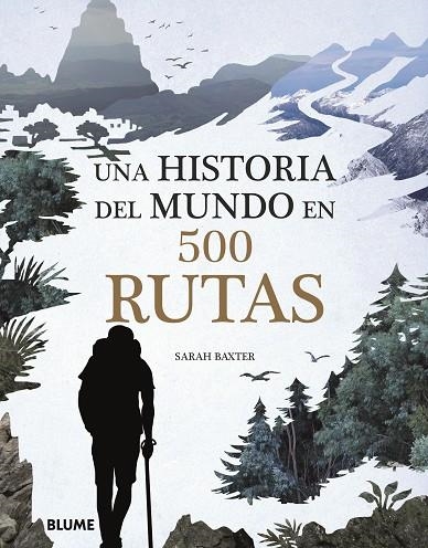 HISTORIA DEL MUNDO EN 500 RUTAS, LA | 9788417492076 | BAXTER, SARAH | Llibreria La Gralla | Librería online de Granollers