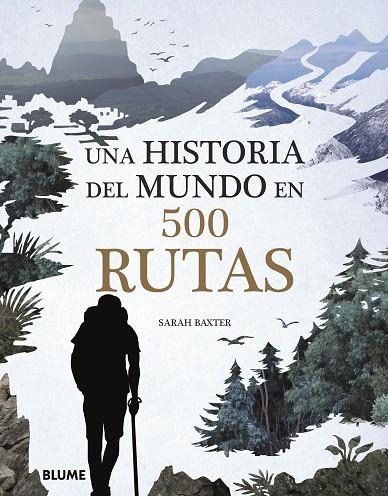 HISTORIA DEL MUNDO EN 500 RUTAS, LA | 9788417492076 | BAXTER, SARAH | Llibreria La Gralla | Llibreria online de Granollers