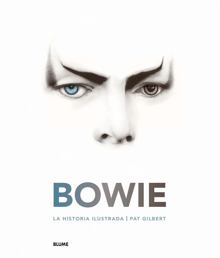 BOWIE. LA HISTORIA ILUSTRADA | 9788417254667 | GILBERT, PAT | Llibreria La Gralla | Llibreria online de Granollers