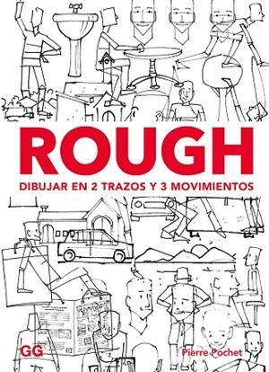 ROUGH. DIBUJAR EN 2 TRAZOS Y 3 MOVIMIENTOS | 9788425231513 | POCHET, PIERRE | Llibreria La Gralla | Llibreria online de Granollers