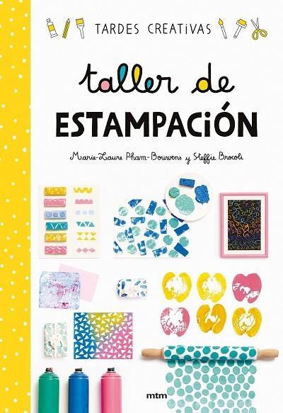 TALLER DE ESTAMPACIÓN | 9788417165277 | STEFFIE BROCOLI / MARIE-LAURE PHAM-BOUWENS | Llibreria La Gralla | Llibreria online de Granollers