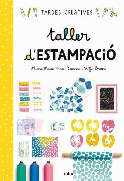 TALLER DE ESTAMPACIÓ | 9788417165284 | STEFFIE BROCOLI / MARIE-LAURE PHAM-BOUWENS | Llibreria La Gralla | Llibreria online de Granollers