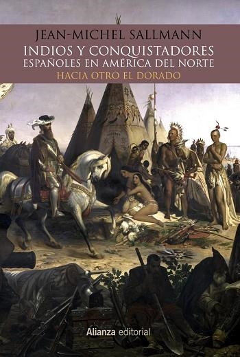 INDIOS Y CONQUISTADORES ESPAÑOLES EN AMÉRICA DEL NORTE | 9788491812401 | SALLMANN, JEAN-MICHELLE | Llibreria La Gralla | Llibreria online de Granollers