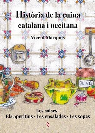 HISTÒRIA DE LA CUINA CATALANA I OCCITANA | 9788494748486 | MARQUÉS, VICENT | Llibreria La Gralla | Llibreria online de Granollers