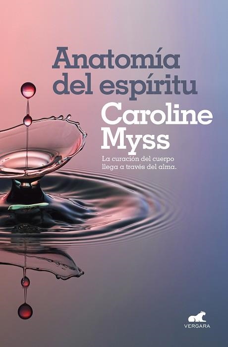 ANATOMÍA DEL ESPÍRITU | 9788416076642 | MYSS, CAROLINE | Llibreria La Gralla | Llibreria online de Granollers