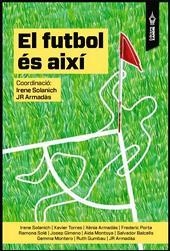 FUTBOL ÉS AIXÍ, EL | 9788494609497 | SOLANICH;  ARMADAS | Llibreria La Gralla | Llibreria online de Granollers