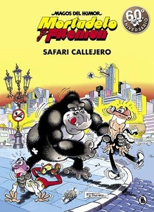 MORTADELO Y FILEMÓN. SAFARI CALLEJERO (MAGOS DEL HUMOR 3) | 9788402421821 | IBÁÑEZ, FRANCISCO | Llibreria La Gralla | Librería online de Granollers