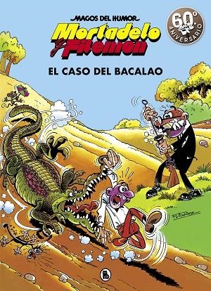 MORTADELO Y FILEMÓN. EL CASO DEL BACALAO (MAGOS DEL HUMOR 6) | 9788402421838 | IBÁÑEZ, FRANCISCO | Llibreria La Gralla | Librería online de Granollers