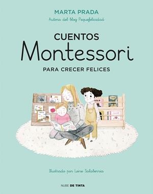 CUENTOS MONTESSORI PARA CRECER FELICES | 9788416588756 | PRADA, MARTA | Llibreria La Gralla | Llibreria online de Granollers