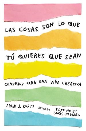 COSAS SON LO QUE TÚ QUIERES QUE SEAN, LAS | 9788401021299 | KURTZ, ADAM J. | Llibreria La Gralla | Librería online de Granollers