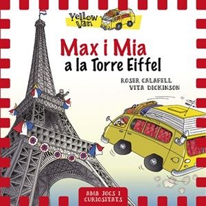 YELLOW VAN 13. MAX I MIA A LA TORRE EIFFEL | 9788424663490 | DICKINSON, VITA | Llibreria La Gralla | Llibreria online de Granollers