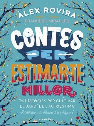 CONTES PER ESTIMAR-TE MILLOR | 9788491376385 | ROVIRA CELMA, ÁLEX/MIRALLES CONTIJOCH, FRANCESC | Llibreria La Gralla | Llibreria online de Granollers