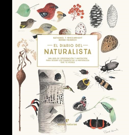 DIARIO DEL NATURALISTA | 9788416544868 | WHEELWRIGHT, NATHANIEL T./ HEINRICH, BERND | Llibreria La Gralla | Librería online de Granollers
