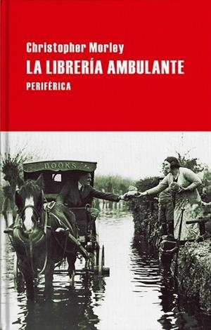 LIBRERÍA AMBULANTE, LA (TAPA DURA) | 9788416291779 | CHRISTOPHER MORLEY | Llibreria La Gralla | Llibreria online de Granollers